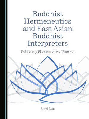 cover image of Buddhist Hermeneutics and East Asian Buddhist Interpreters